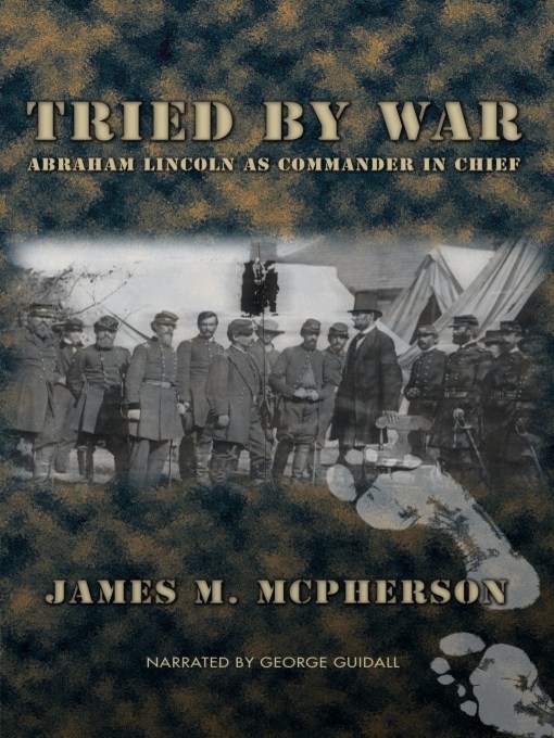 Title details for Tried by War by James M. McPherson - Available